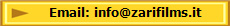 Email: info@zarifilms.it